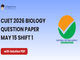 public/image/15-10:35-CUET 2026 May 15 Shift 1 Biology Question Paper with Solutions.png